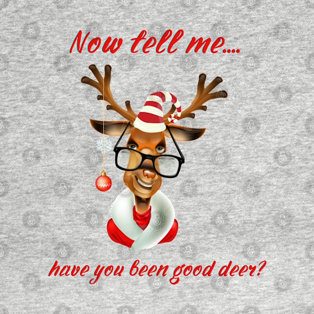 Now Tell me... have you been good deer? by PetraKDesigns